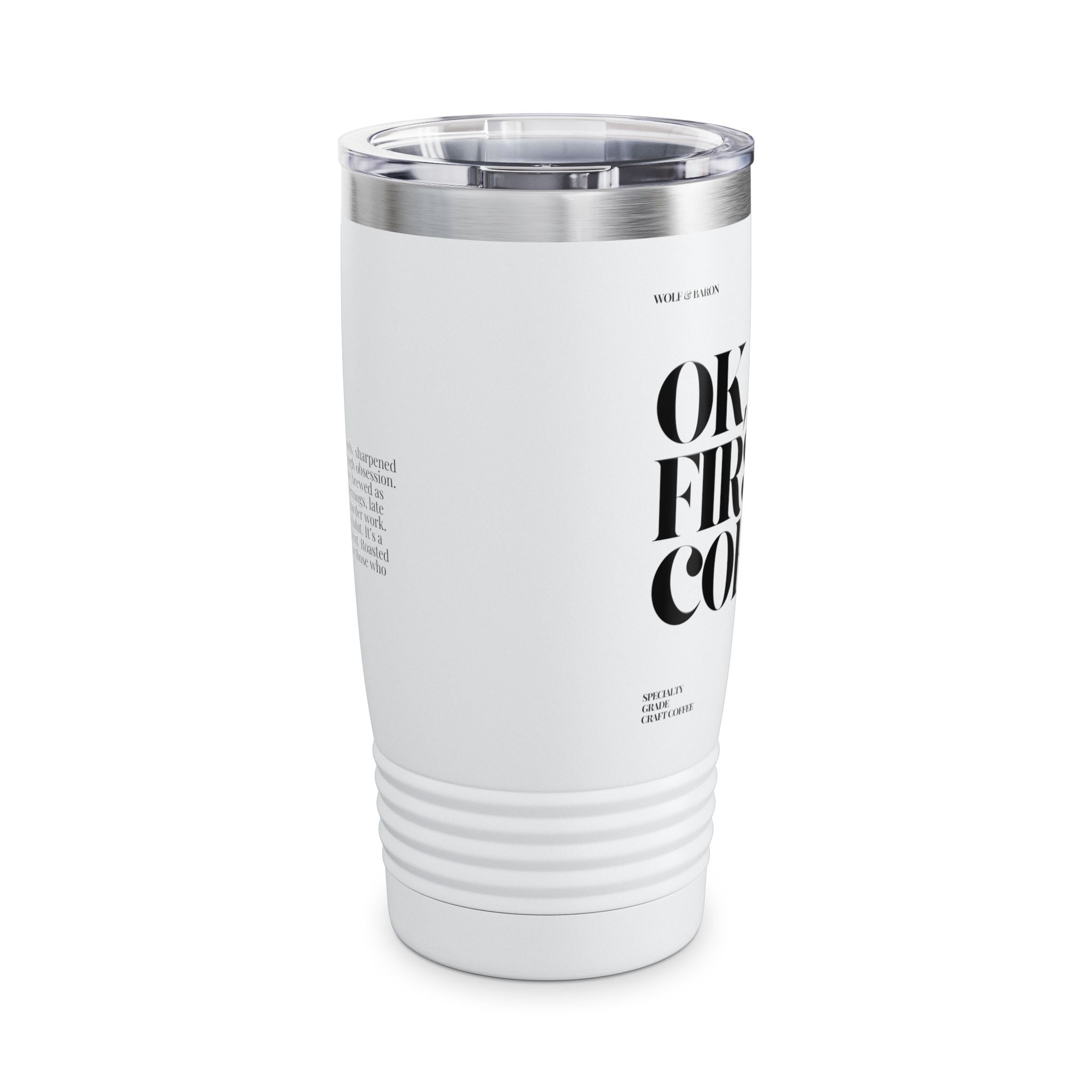 OK, But First Coffee 20oz Tumbler