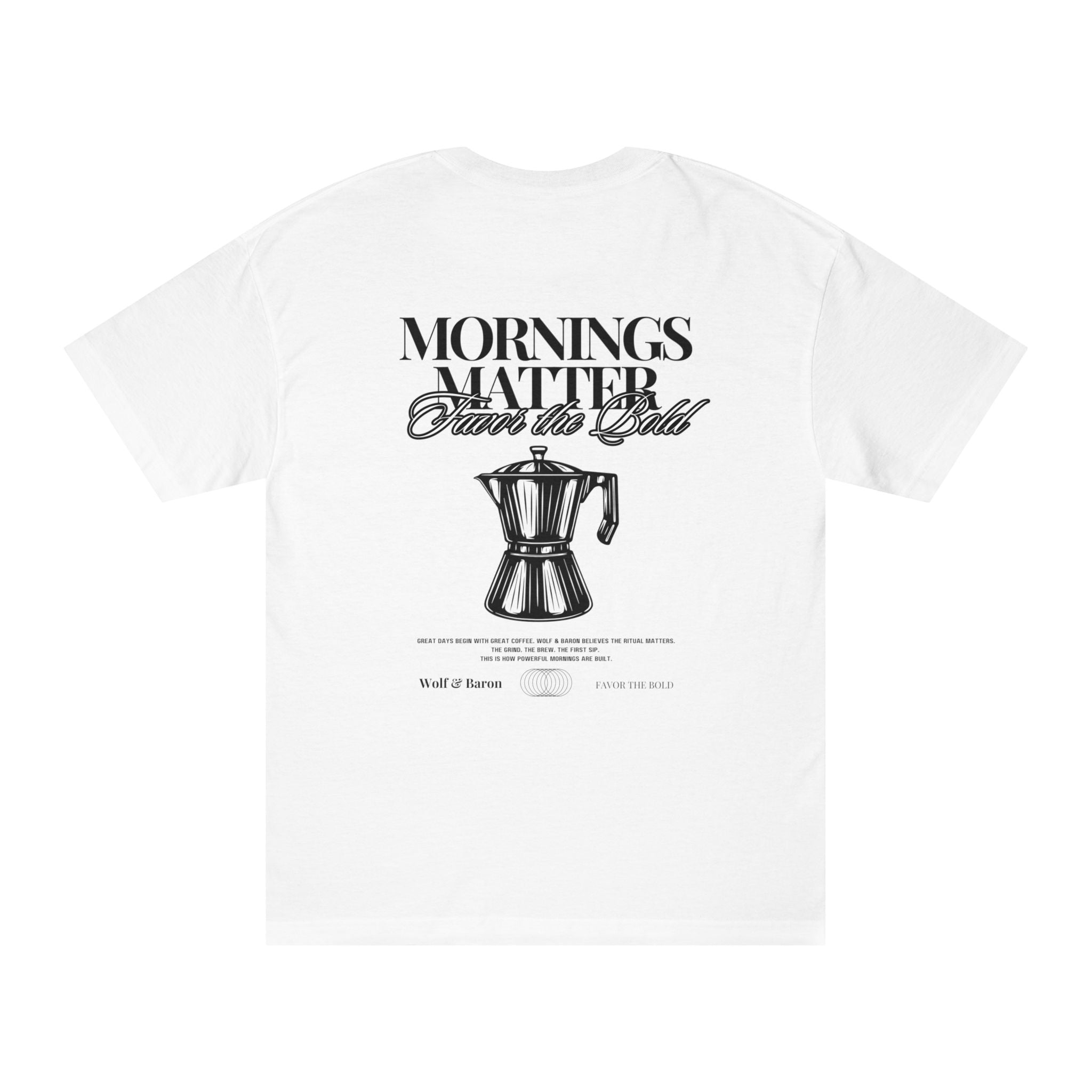 Mornings Matter T-Shirt